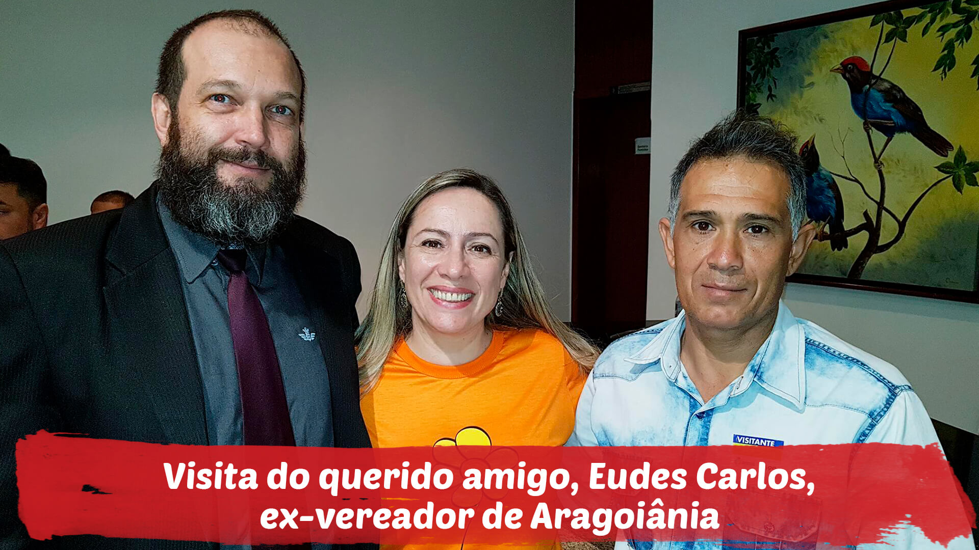 Visita do querido amigo, Eudes Carlos , ex-vereador da cidade de Aragoiânia
