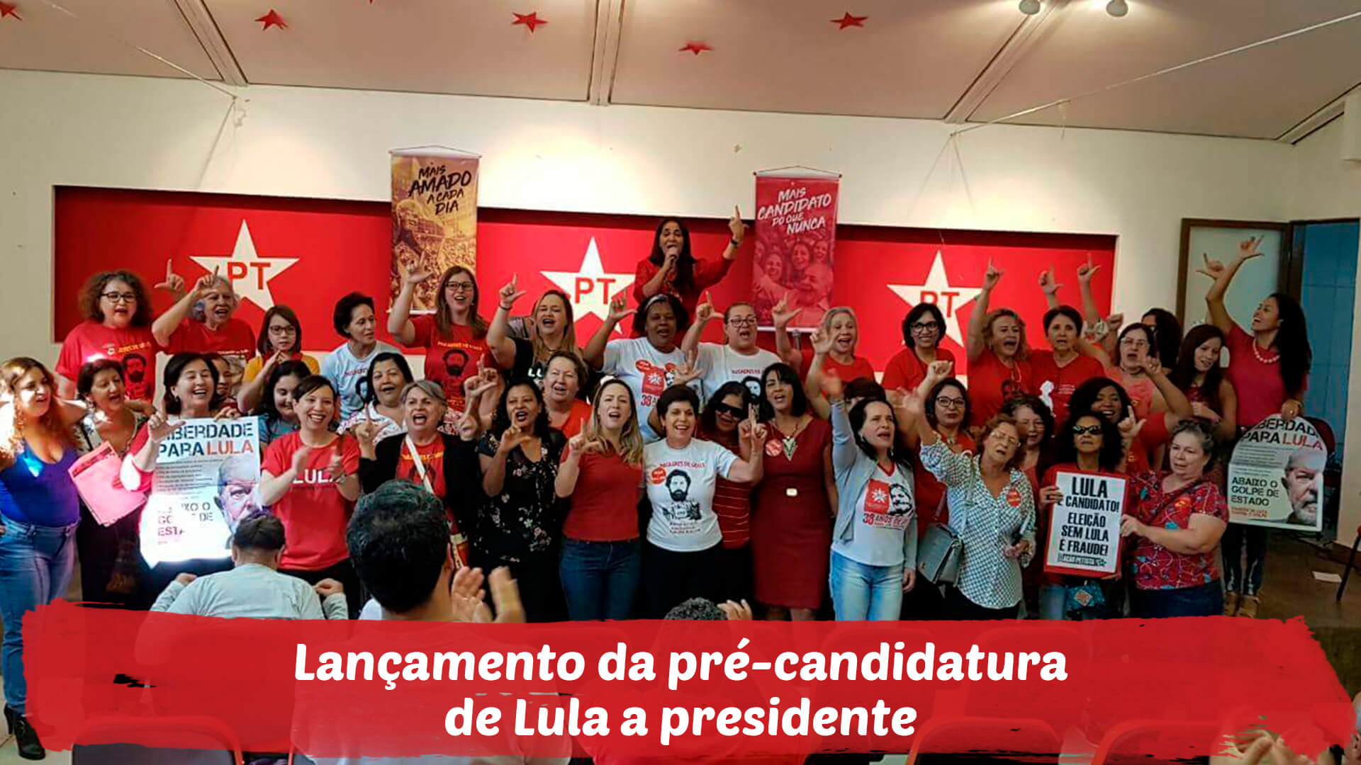 Ato de Lançamento da Pré Candidatura de Lula a Presidente