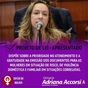No mês de outubro a deputada estadual Delegada Adriana Accorsi, apresentou vários requerimentos e projetos de lei